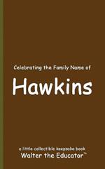 Celebrating the Family Name of Hawkins