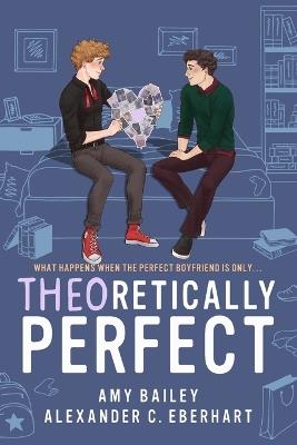 Theoretically Perfect - Alexander C Eberhart,Amy Bailey - cover