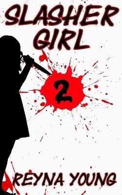 Slasher Girl 2 - Reyna Young - cover