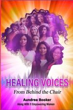 Healing Voices: From Behind the Chair Kindle Edition