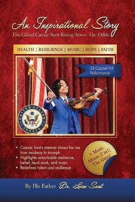 The Gifted Caesar Sant: Rising Above The Odds - Lucas Sant - cover