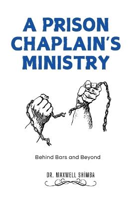 A Prison Chaplain's Ministry - Maxwell Shimba - cover