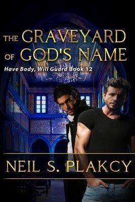 The Graveyard of God's Name - Neil S Plakcy - cover