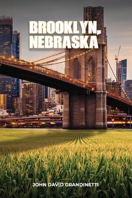 Brooklyn, Nebraska - John David Grandinetti - cover