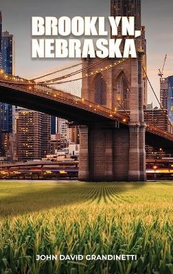Brooklyn, Nebraska - John David Grandinetti - cover