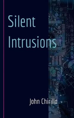 Silent Intrusions - John Chirillo - cover