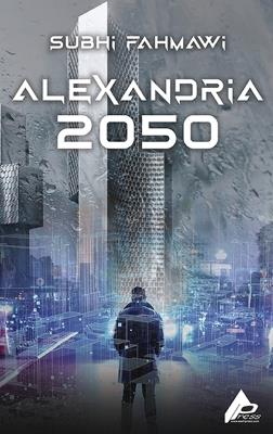 Alexandria 2050 - Subhi Fahmawi - cover