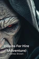 Villains For Hire(ADVENTURE)