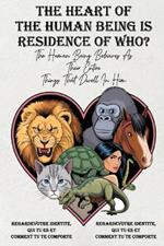 The Heart of the Man is Residence of Whom?