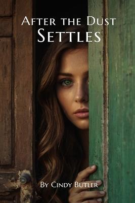 After the Dust Settles - Cindy Butler - cover