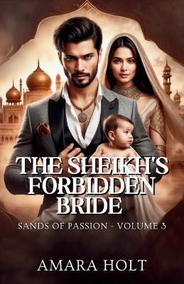 The Sheikh's Forbidden Bride - Amara Holt - cover