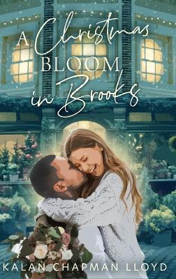 A Christmas Bloom in Brooks - Kalan Chapman Lloyd - cover