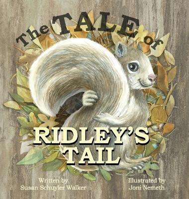 The Tale of Ridley's Tail - Susan Schuyler Walker - cover