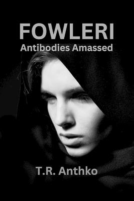 Antibodies Amassed - T R Anthko - cover
