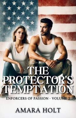 The Protector's Temptation - Amara Holt - cover