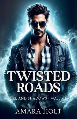 Twisted Roads - Amara Holt - cover