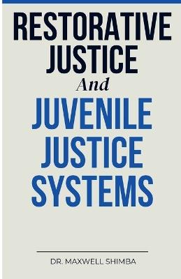 Restorative Justice and Juvenile Justice Systems - Shimba - cover