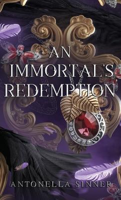 An Immortal's Redemption: A Forbidden Celestial Novel - Antonella Sinner - cover