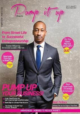 Pump it up Magazine: Pump Up Your Business with Travon Williams - Anissa Boudjaoui Sutton - cover