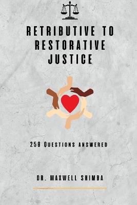 Retributive to Restorative Justice - Maxwell Shimba - cover
