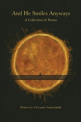 And He Smiles Anyways - Justin Farmer - cover