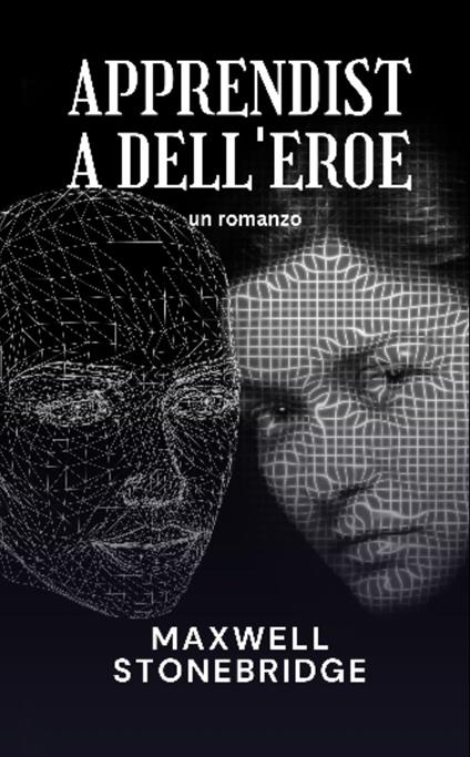 Apprendista dell'eroe - Maxwell Stonebridge - ebook