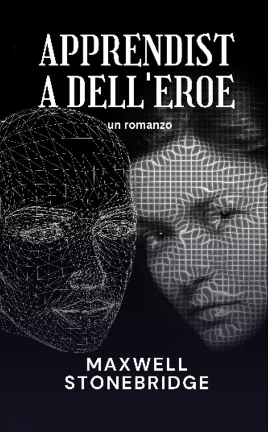 Apprendista dell'eroe - Maxwell Stonebridge - ebook
