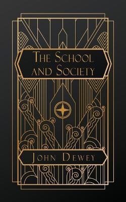 The School and Society - John Dewey - cover