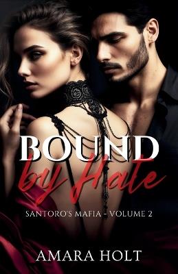 Bound by Hate - Amara Holt - cover