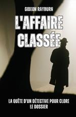 L'affaire classée: la quête d'un détective pour clore le dossier