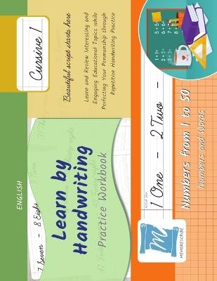 Learn by Handwriting, Practice Workbook - Numbers from 1 to 50 - Words and Numbers - Cursive, Level 1: Children and Adults. Repetition, Fast Learning, Memory, Focus - English - Jessica Cobo,Victor Cobo - cover