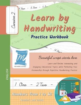 Handwriting Practice Workbook - Numbers from 1 to 50 - Words and Numbers - Cursive, Level 2: Learn by Handwriting - Children and Adults - N150C2PE - Jessica Cobo,Victor Cobo - cover