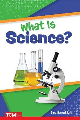 What Is Science? - Dona Herweck Rice - cover