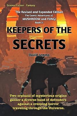 Keepers of the Secrets.: The Revised and Expanded Edition. - David Lemmo - cover