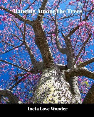Dancing Among the Trees - Ineta Love Wonder - cover