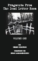 Fragments From The Dead Letter Room: Volume One