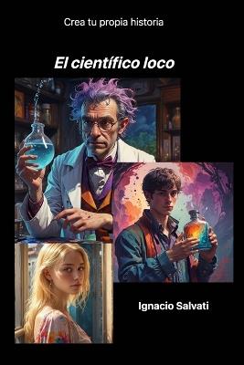 El científico loco: Primera Edición - Ignacio Salvati - cover