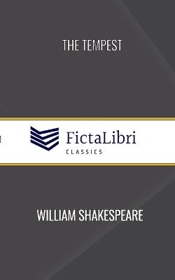 The Tempest (FictaLibri Classics) - William Shakespeare - cover