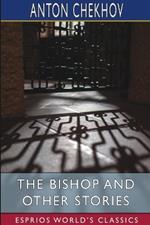The Bishop and Other Stories (Esprios Classics): Translated by Constance Garnett