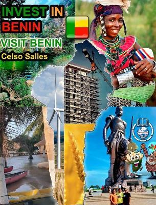 INVEST IN BENIN - Visit Benin - Celso Salles: Invest in Africa Collection - Celso Salles - cover