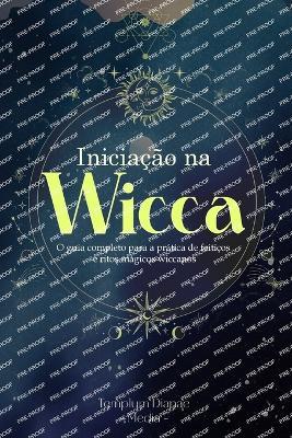 Inicia??o na Wicca: O guia completo para a pr?tica de feiti?os e ritos m?gicos wiccanos - Templum Dianae Media - cover