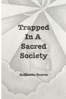 Trapped In A Sacred Society - Raghetto Gumbo - cover