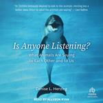 Is Anyone Listening?