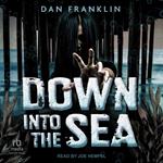 Down Into the Sea