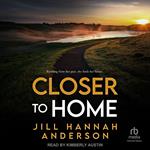 Closer to Home