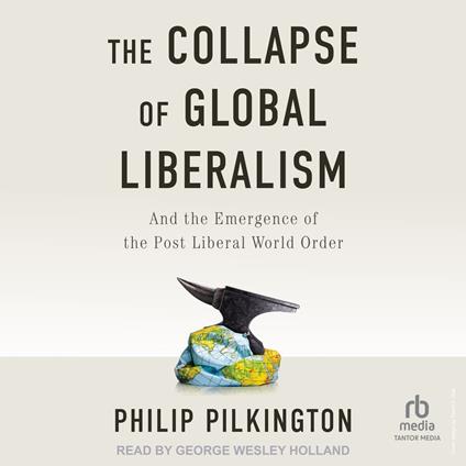 The Collapse of Global Liberalism