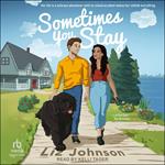 Sometimes You Stay