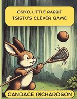 Osiyo Little Rabbit: Tsistu's Clever Game