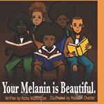 Your melanin is beautiful