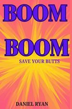 Boom Boom: Save Your Butts